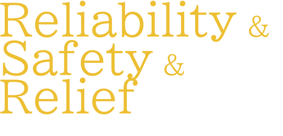 Reliability & Safety & Relief　安全・安心・信頼される企業として